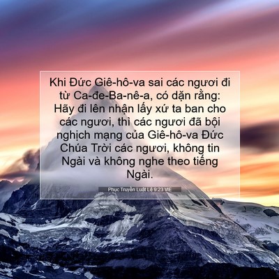 Picture 07 - Phục Truyền Luật Lệ 9:23 VIE - Khi Đức Giê-hô-va sai các ngươi đi từ - Bible Verse Picture