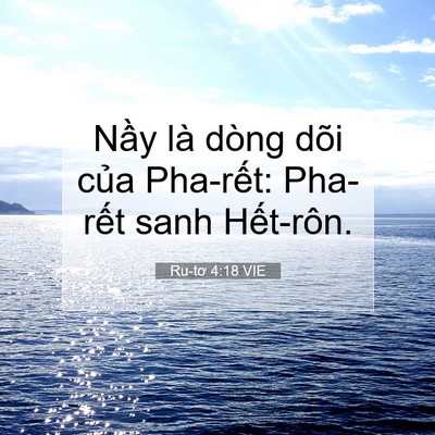 Picture 07 - Ru-tơ 4:18 VIE - Nầy là dòng dõi của Pha-rết: Pha-rết - Bible Verse Picture