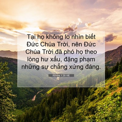Picture 07 - Rô-ma 1:28 VIE - Tại họ không lo nhìn biết Đức Chúa - Bible Verse Picture