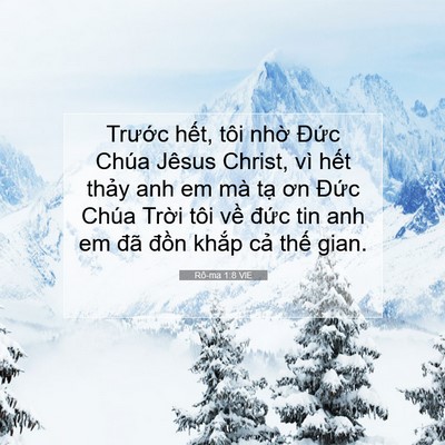 Picture 07 - Rô-ma 1:8 VIE - Trước hết, tôi nhờ Đức Chúa Jêsus - Bible Verse Picture
