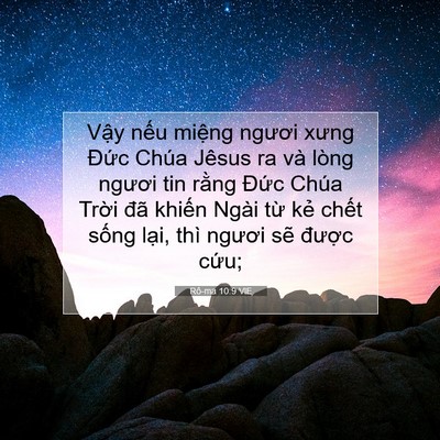 Picture 07 - Rô-ma 10:9 VIE - Vậy nếu miệng ngươi xưng Đức Chúa - Bible Verse Picture