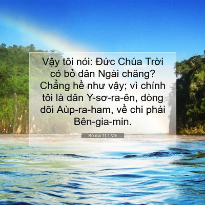 Picture 07 - Rô-ma 11:1 VIE - Vậy tôi nói: Đức Chúa Trời có bỏ - Bible Verse Picture