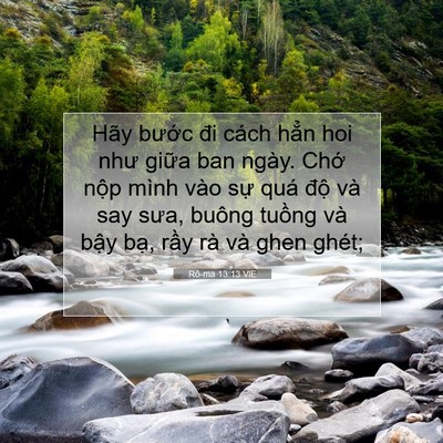Picture 07 - Rô-ma 13:13 VIE - Hãy bước đi cách hẳn hoi như giữa ban - Bible Verse Picture