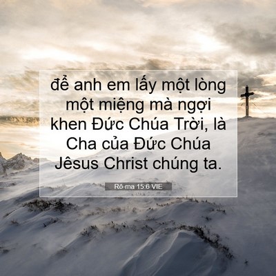 Picture 07 - Rô-ma 15:6 VIE - để anh em lấy một lòng một miệng mà - Bible Verse Picture