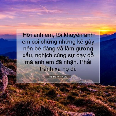 Picture 07 - Rô-ma 16:17 VIE - Hỡi anh em, tôi khuyên anh em coi chừng - Bible Verse Picture