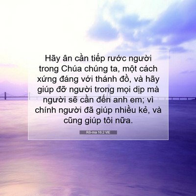 Picture 07 - Rô-ma 16:2 VIE - Hãy ân cần tiếp rước người trong - Bible Verse Picture