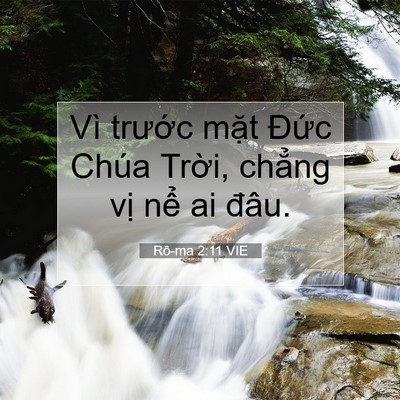 Picture 07 - Rô-ma 2:11 VIE - Vì trước mặt Đức Chúa Trời, chẳng - Bible Verse Picture