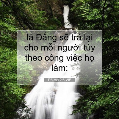 Picture 07 - Rô-ma 2:6 VIE - là Đấng sẽ trả lại cho mỗi người - Bible Verse Picture