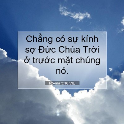 Picture 07 - Rô-ma 3:18 VIE - Chẳng có sự kính sợ Đức Chúa Trời - Bible Verse Picture