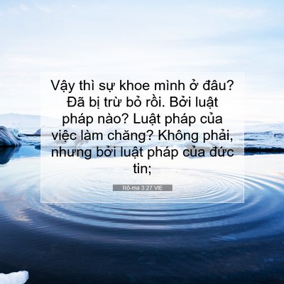 Picture 07 - Rô-ma 3:27 VIE - Vậy thì sự khoe mình ở đâu? Đã bị - Bible Verse Picture