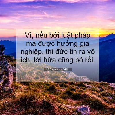 Picture 07 - Rô-ma 4:14 VIE - Vì, nếu bởi luật pháp mà được - Bible Verse Picture