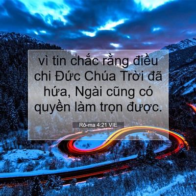 Picture 07 - Rô-ma 4:21 VIE - vì tin chắc rằng điều chi Đức Chúa - Bible Verse Picture