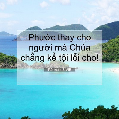Picture 07 - Rô-ma 4:8 VIE - Phước thay cho người mà Chúa chẳng kể - Bible Verse Picture