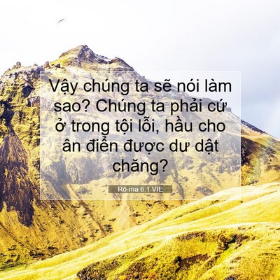 Picture 07 - Rô-ma 6:1 VIE - Vậy chúng ta sẽ nói làm sao? Chúng ta - Bible Verse Picture