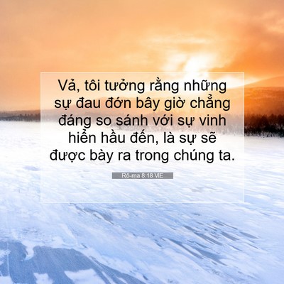 Picture 07 - Rô-ma 8:18 VIE - Vả, tôi tưởng rằng những sự đau - Bible Verse Picture