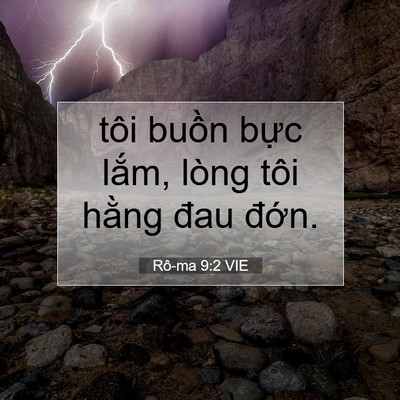 Picture 07 - Rô-ma 9:2 VIE - tôi buồn bực lắm, lòng tôi hằng đau - Bible Verse Picture