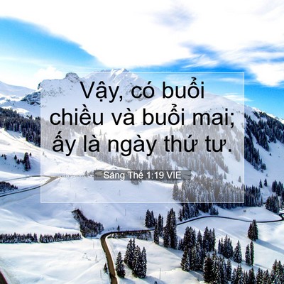 Picture 07 - Sáng Thế 1:19 VIE - Vậy, có buổi chiều và buổi mai; ấy - Bible Verse Picture