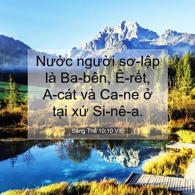 Picture 07 - Sáng Thế 10:10 VIE - Nước người sơ-lập là Ba-bên, Ê-rết, - Bible Verse Picture