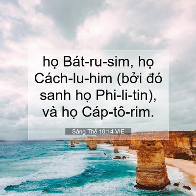 Picture 07 - Sáng Thế 10:14 VIE - họ Bát-ru-sim, họ Cách-lu-him (bởi đó - Bible Verse Picture