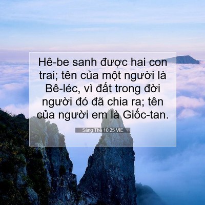 Picture 07 - Sáng Thế 10:25 VIE - Hê-be sanh được hai con trai; tên của - Bible Verse Picture