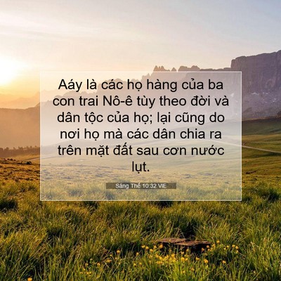 Picture 07 - Sáng Thế 10:32 VIE - Aáy là các họ hàng của ba con trai Nô-ê - Bible Verse Picture