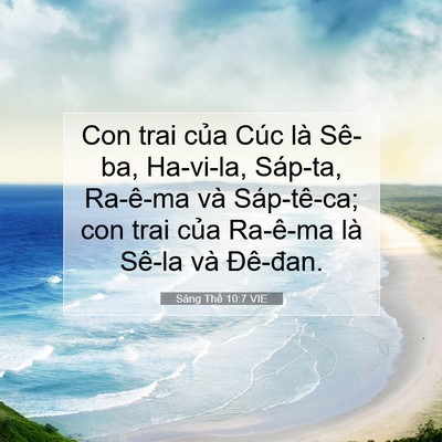 Picture 07 - Sáng Thế 10:7 VIE - Con trai của Cúc là Sê-ba, Ha-vi-la, - Bible Verse Picture