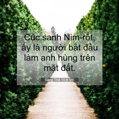 Picture 07 - Sáng Thế 10:8 VIE - Cúc sanh Nim-rốt, ấy là người bắt - Bible Verse Picture