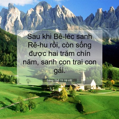 Picture 07 - Sáng Thế 11:19 VIE - Sau khi Bê-léc sanh Rê-hu rồi, còn sống - Bible Verse Picture