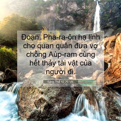Picture 07 - Sáng Thế 12:20 VIE - Đoạn, Pha-ra-ôn hạ lịnh cho quan quân - Bible Verse Picture