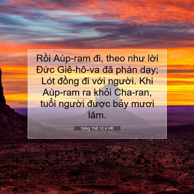 Picture 07 - Sáng Thế 12:4 VIE - Rồi Aùp-ram đi, theo như lời Đức - Bible Verse Picture