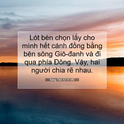 Picture 07 - Sáng Thế 13:11 VIE - Lót bèn chọn lấy cho mình hết cánh - Bible Verse Picture
