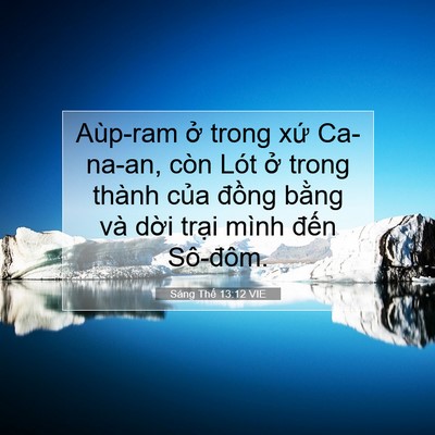 Picture 07 - Sáng Thế 13:12 VIE - Aùp-ram ở trong xứ Ca-na-an, còn Lót ở - Bible Verse Picture