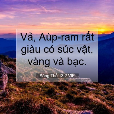 Picture 07 - Sáng Thế 13:2 VIE - Vả, Aùp-ram rất giàu có súc vật, vàng - Bible Verse Picture