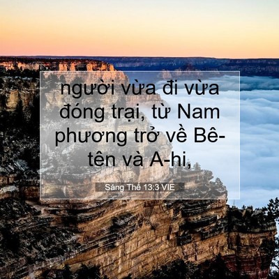 Picture 07 - Sáng Thế 13:3 VIE - người vừa đi vừa đóng trại, từ Nam - Bible Verse Picture