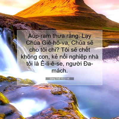 Picture 07 - Sáng Thế 15:2 VIE - Aùp-ram thưa rằng: Lạy Chúa Giê-hô-va, - Bible Verse Picture
