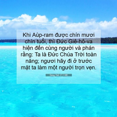 Picture 07 - Sáng Thế 17:1 VIE - Khi Aùp-ram được chín mươi chín tuổi, - Bible Verse Picture