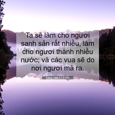 Picture 07 - Sáng Thế 17:6 VIE - Ta sẽ làm cho ngươi sanh sản rất - Bible Verse Picture