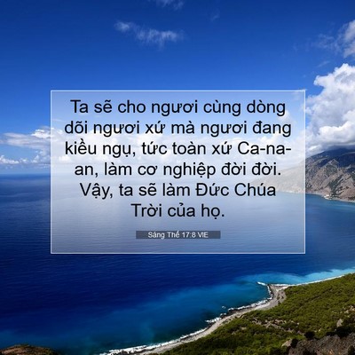 Picture 07 - Sáng Thế 17:8 VIE - Ta sẽ cho ngươi cùng dòng dõi ngươi xứ - Bible Verse Picture