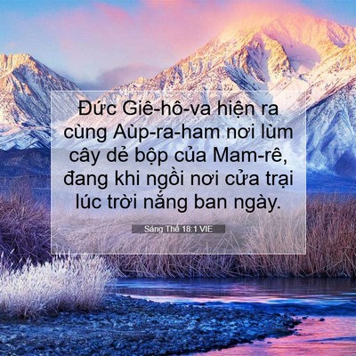 Picture 07 - Sáng Thế 18:1 VIE - Đức Giê-hô-va hiện ra cùng Aùp-ra-ham - Bible Verse Picture