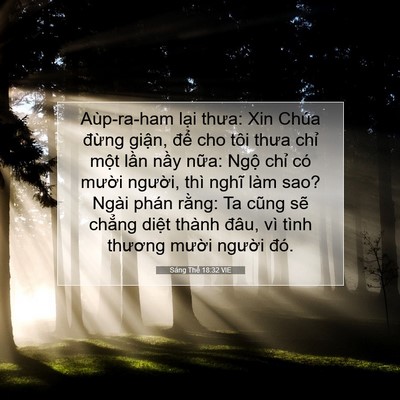 Picture 07 - Sáng Thế 18:32 VIE - Aùp-ra-ham lại thưa: Xin Chúa đừng - Bible Verse Picture