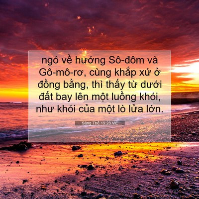 Picture 07 - Sáng Thế 19:28 VIE - ngó về hướng Sô-đôm và Gô-mô-rơ, - Bible Verse Picture