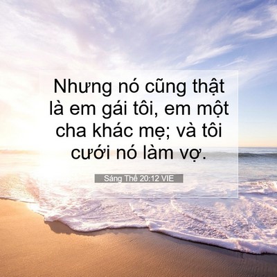 Picture 07 - Sáng Thế 20:12 VIE - Nhưng nó cũng thật là em gái tôi, em - Bible Verse Picture