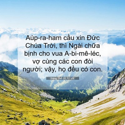 Picture 07 - Sáng Thế 20:17 VIE - Aùp-ra-ham cầu xin Đức Chúa Trời, thì - Bible Verse Picture