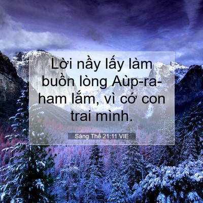 Picture 07 - Sáng Thế 21:11 VIE - Lời nầy lấy làm buồn lòng Aùp-ra-ham - Bible Verse Picture