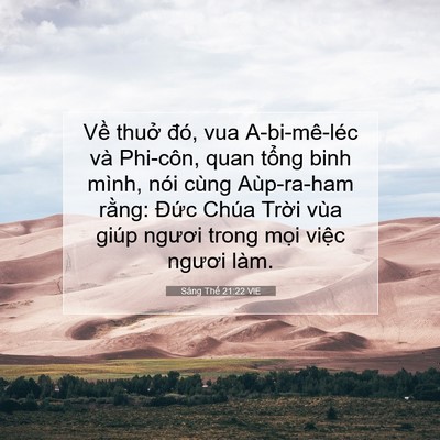 Picture 07 - Sáng Thế 21:22 VIE - Về thuở đó, vua A-bi-mê-léc và Phi-côn, - Bible Verse Picture