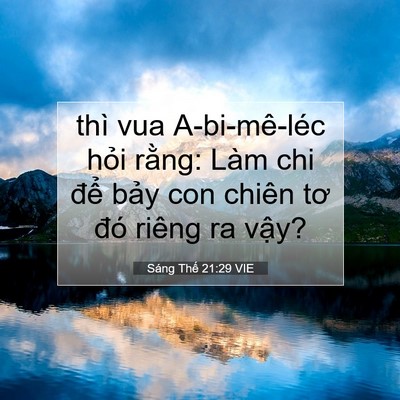 Picture 07 - Sáng Thế 21:29 VIE - thì vua A-bi-mê-léc hỏi rằng: Làm chi - Bible Verse Picture