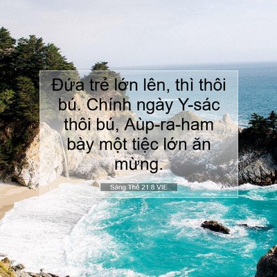 Picture 07 - Sáng Thế 21:8 VIE - Đứa trẻ lớn lên, thì thôi bú. Chính - Bible Verse Picture
