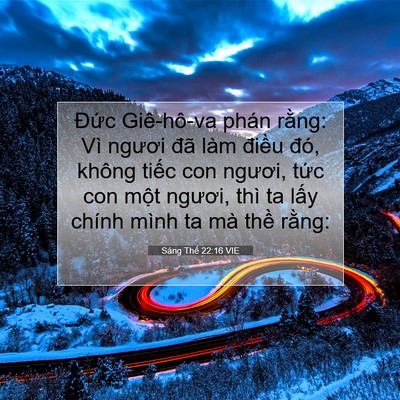 Picture 07 - Sáng Thế 22:16 VIE - Đức Giê-hô-va phán rằng: Vì ngươi đã - Bible Verse Picture