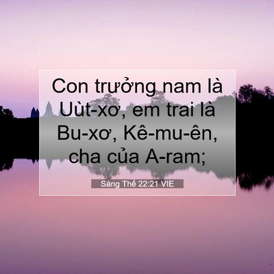 Picture 07 - Sáng Thế 22:21 VIE - Con trưởng nam là Uùt-xơ, em trai là - Bible Verse Picture