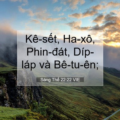 Picture 07 - Sáng Thế 22:22 VIE - Kê-sết, Ha-xô, Phin-đát, Díp-láp và - Bible Verse Picture